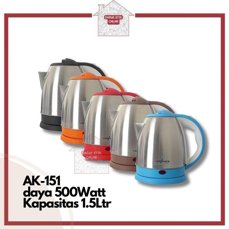 Advance AK151 AK 151 Teko Ceret Listrik Kettle Pemanas Air 1,5L / TEKO LISTRIK 1.8 LITER AK-184 / OM