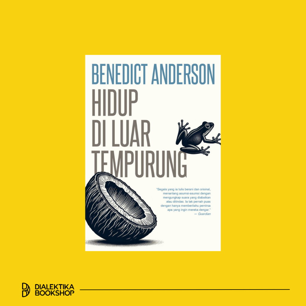 buku Hidup di Luar Tempurung - benedict anderson