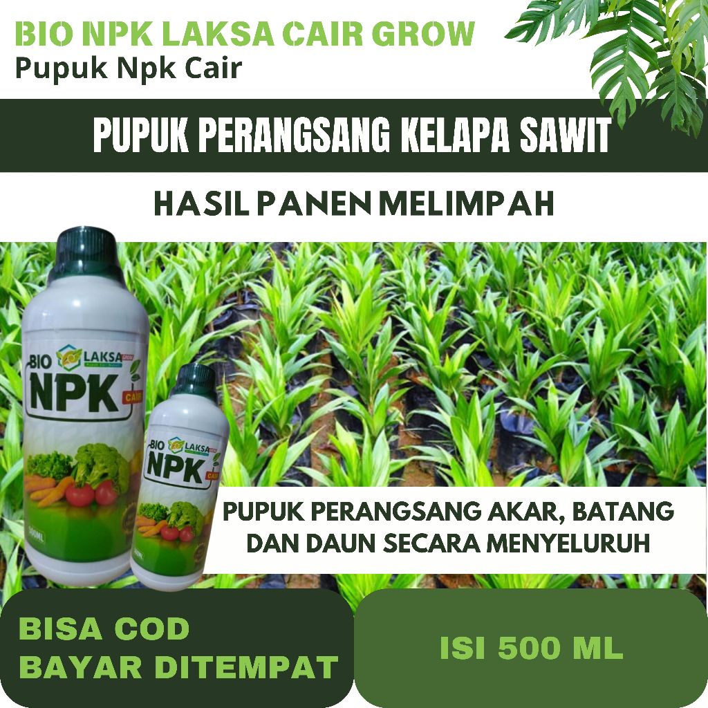 Pupuk Npk Cair LAKSA GROW 500 ML Untuk Sawit, Pupuk Booster Pelebat Tanaman Sawit Agar Cepat Berbuah