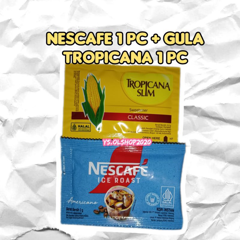 

ECER isi 2 || NESCAFE Ice Roast 1 pc + Gula Tropicana Classic 1 pc