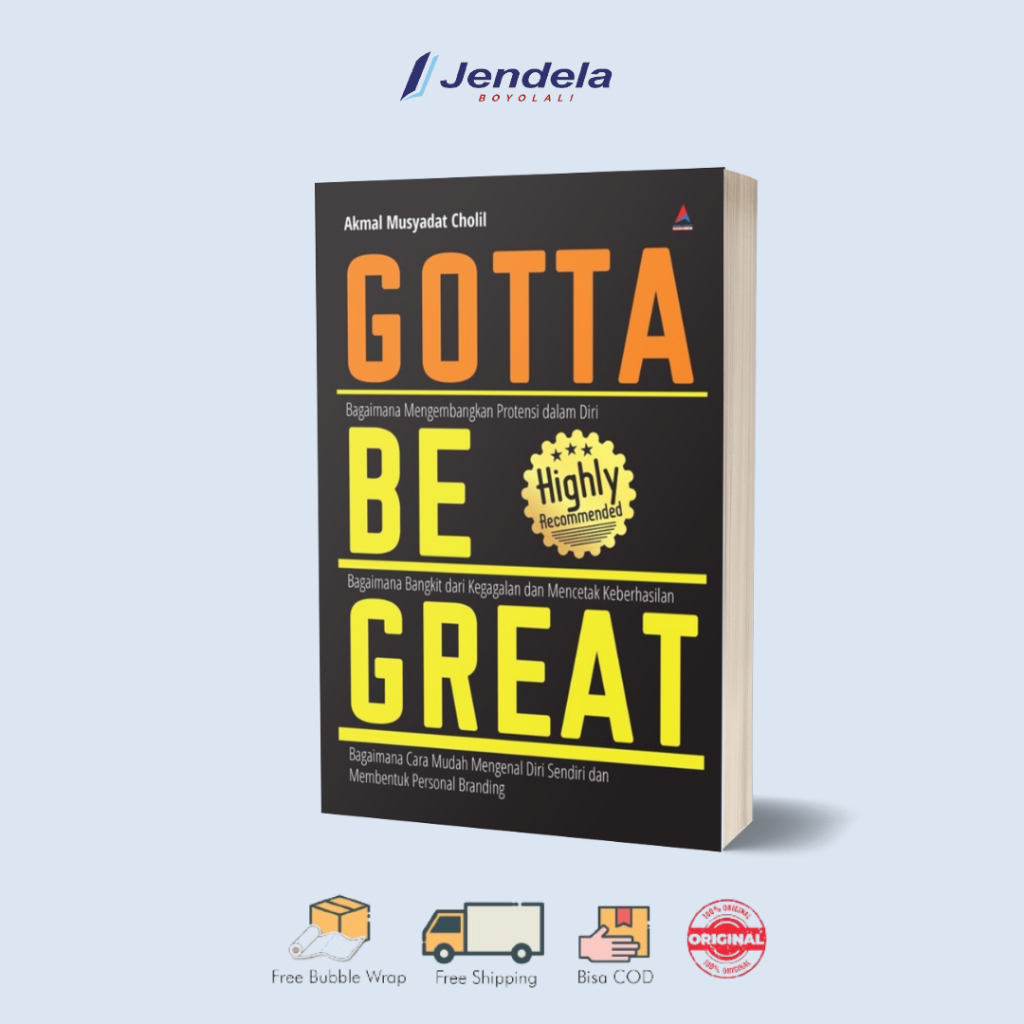 BUKU Gotta be Great Akmal Musyadat Cholil (AHE)