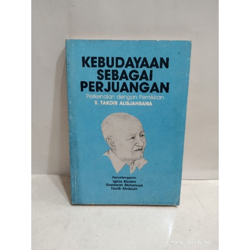 kebudayaan sebagai perjuangan perkenalan dengan pemikiran S takdir Alisjahbana buku ORIGINAL