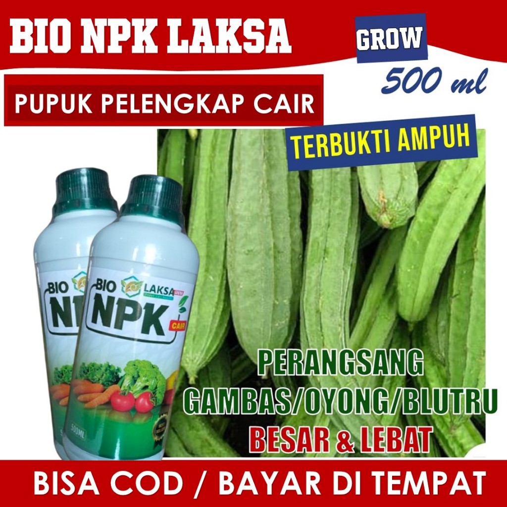 PUPUK GAMBAS/OYONG/EMES/BLUTRU TERBAIK isi 500 ML NPK LAKSA GROW - Obat Pembesar Gambas / Oyong / Bl
