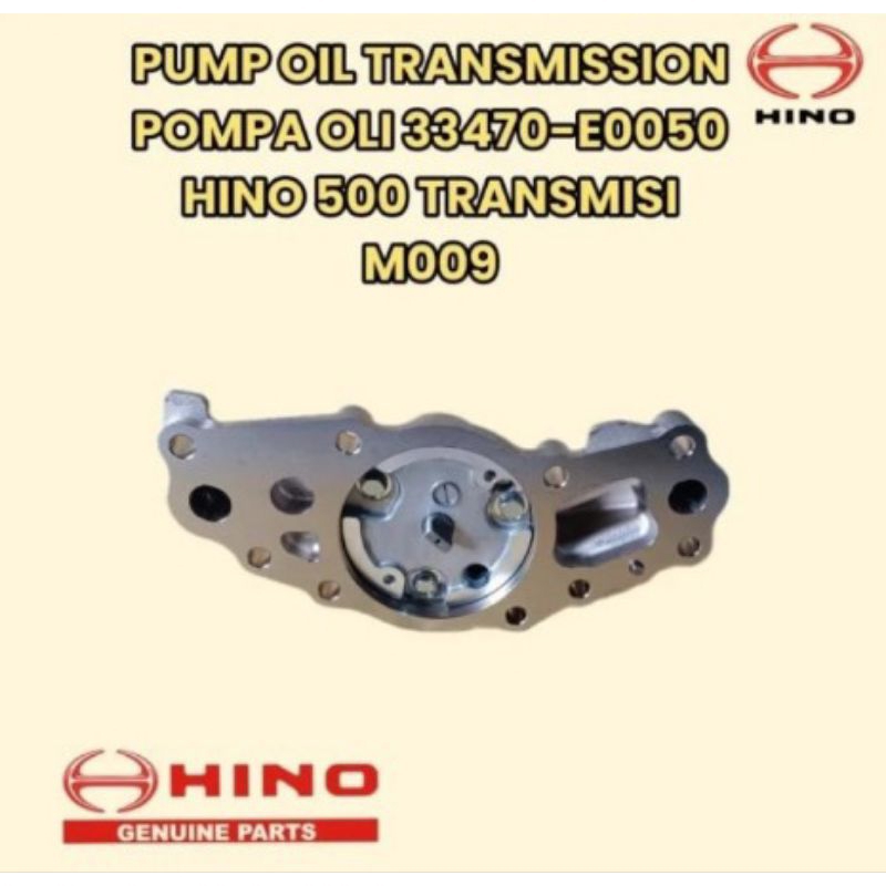 PUMP OIL T/M 33470-E0050 POMPA OLI TRANSMISI M009 HINO 500 FM26OJD