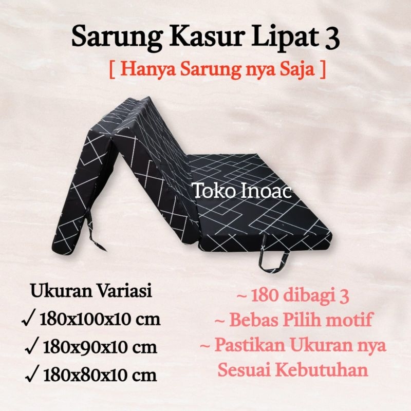 Sarung Kasur Lipat 3 Resleting Inoac Hanya Sarung nya Saja Tidak Beserta Busa