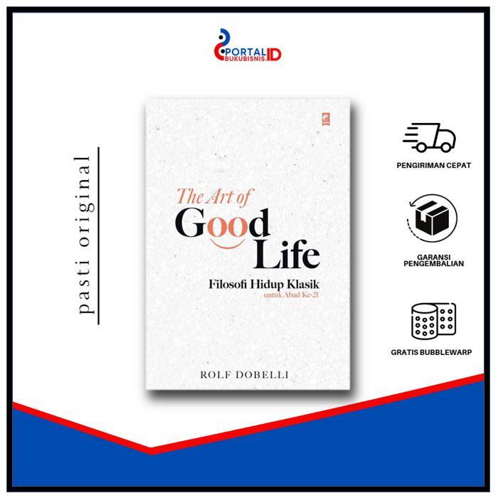 The Art Of The Good Life - Rolf Dobelli
