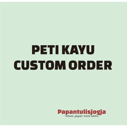 

CUSTOM ORDER - Peti Kayu Packing