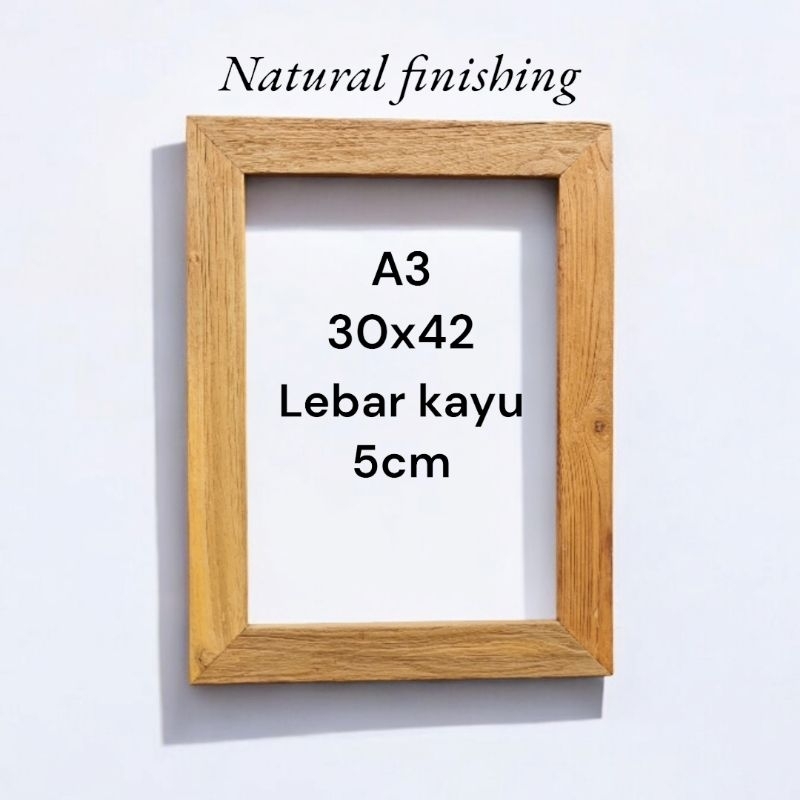PIGURA FOTO (5) JATI TUA UK A3,A3+,12R, dan 16RS UKURAN KAYU LEBAR 5CM TEBAL 2CM  TANPA LIS
