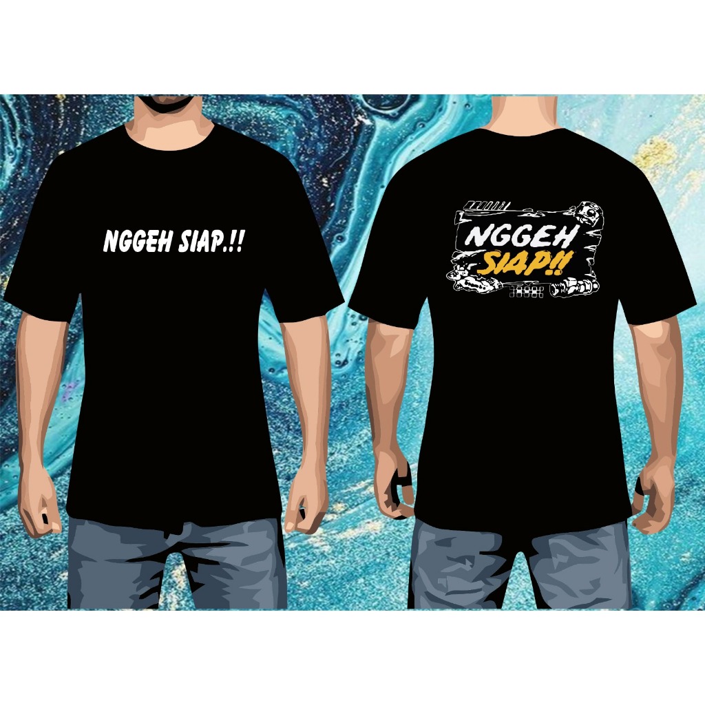 Kaos nggeh siap