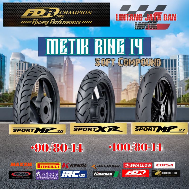 Ban motor metik ring 14 soft compound ban FDR Racing Sport MP 27 MP76 Sport XR 90/80-14 100/80-14 tu