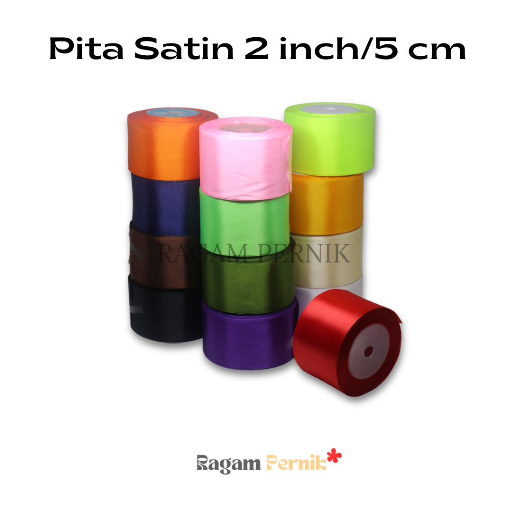 

Pita Satin 2 Inch/ 5 Cm