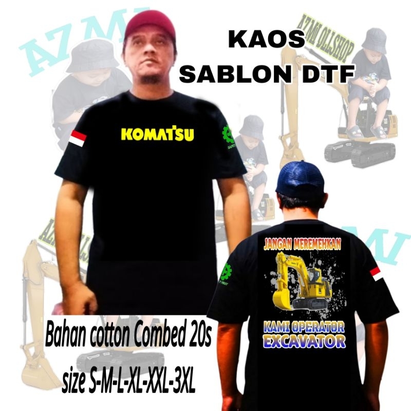Kaos baju kami operator excavator jangan remehkan kami/excavator Komatsu