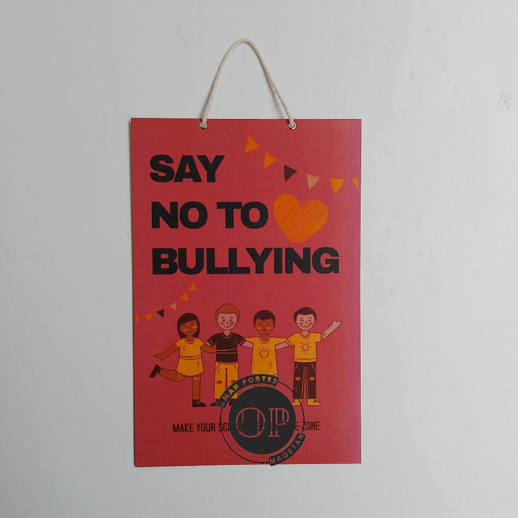 

Hard Poster Say No To Bullying - Edukasi Bullying Sekolah - Stop Perundungan