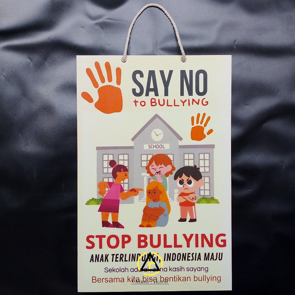 Hard Poster Say No To Bullying - Stop Bullying - Hentikan Segala Bullying - Perundungan Sekolah