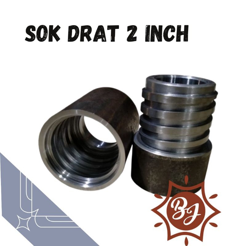 SOK DRAT 2 INCH SOCKET LUAR DALAM // SOK DRAT PENYAMBUNG PIPA MESIN BOR SUMUR