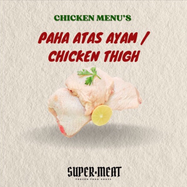 

Paha Atas Ayam / Paha Ayam / Daging Ayam Paha Atas / Chicken Thigh