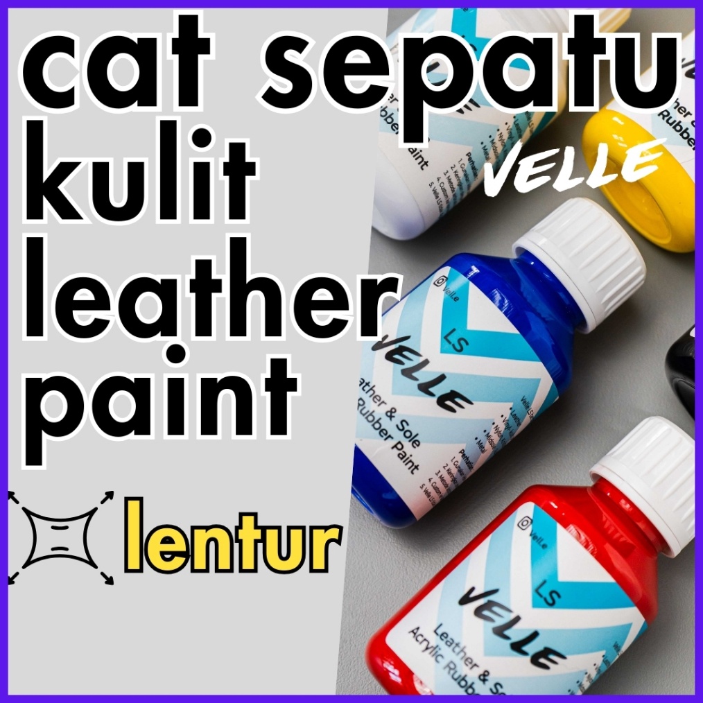 Velle LS  Cat Sepatu Kulit dan Sol Leather Paint Permanen Anti Luntur ke Kulit Sintetis Midsole Puti