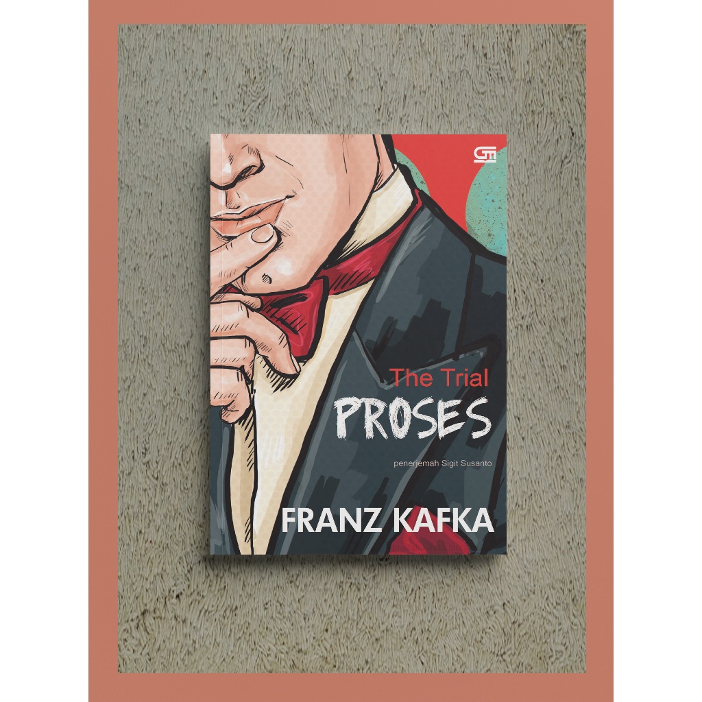 The Trial Proses Franz Kafka