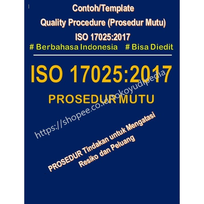 

Softcopy Contoh/Template Prosedur Tindakan untuk Mengatasi Resiko dan Peluang ISO 17025:2017