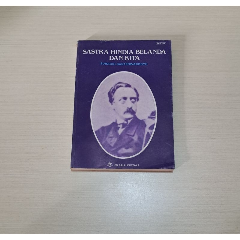SASTRA HINDIA BELANDA DAN KITA - SUBAGIO SASTROWARDOYO