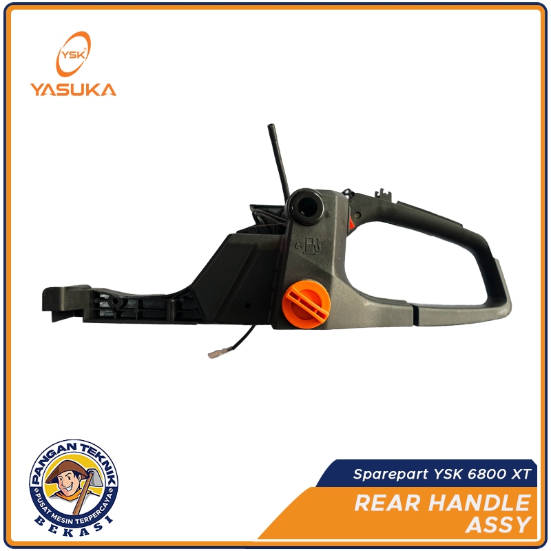 REAR HANDLE ASSY YSK 6800 XT | SPAREPART CHAINSAW YSK 6800 XT YASUKA