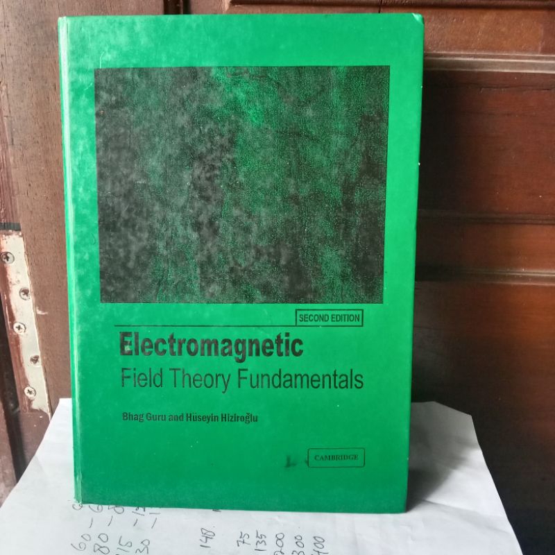 ELECTROMAGNETIC FIELD THEORY FUNDAMENTALS oleh BHAG GURU & HUSEYIN HIZIROGLU