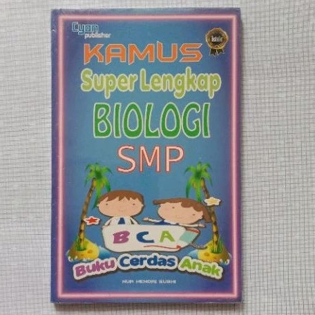 KAMUS SUPER LENGKAP BIOLOGI SMP Buku Cerdas Anak