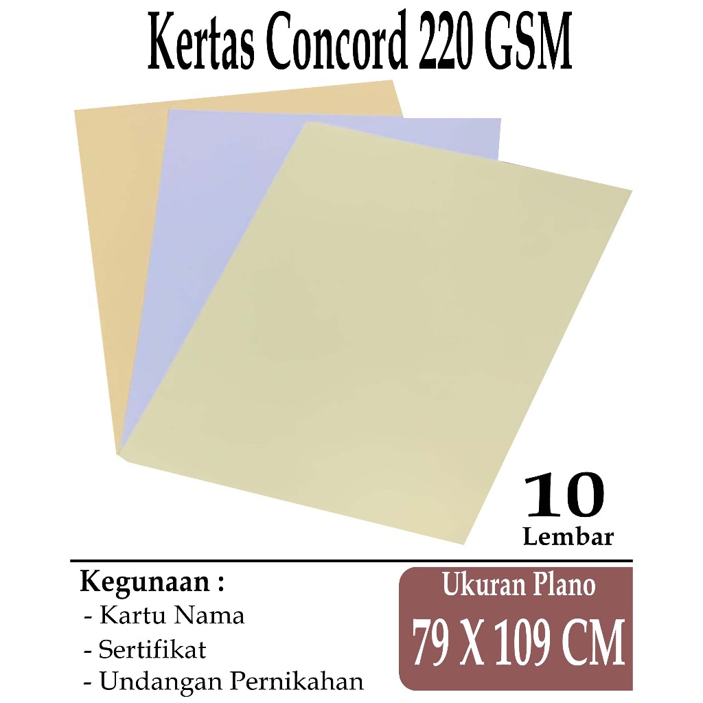 

KERTAS CONCORD 220 GSM UKURAN PLANO 79 X 109 CM ( WARNA KUNING , CREAM , PUTIH ) , 10 LEMBAR