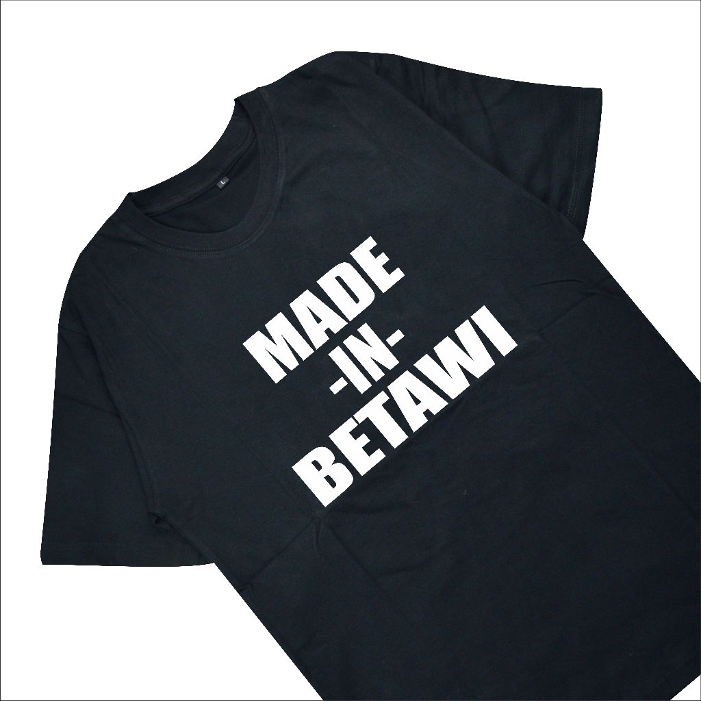 Kaos Made In Betawi / Kaos Betawi
