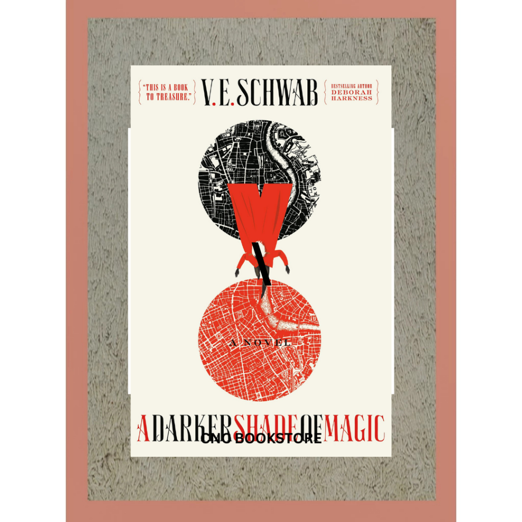 A Darker Shade of Magic: A Novel (Shades of Magic, 1) by V. E. Schwab