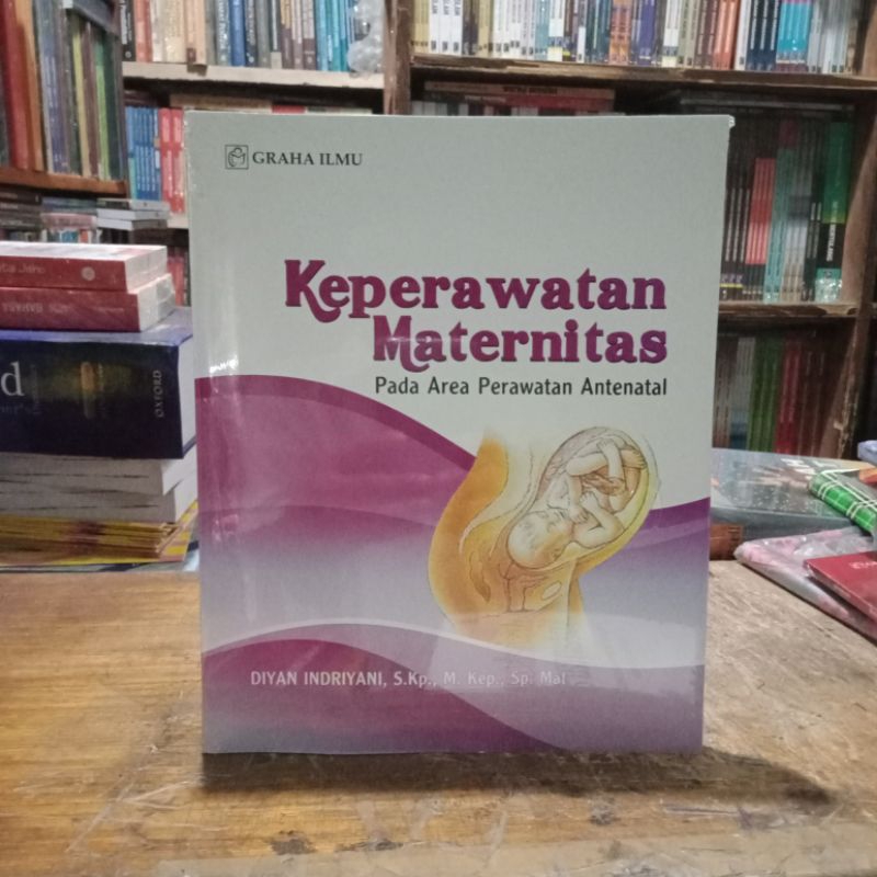 Buku Keperawatan Maternitas Diyan Indriyani,S.Kp #Original