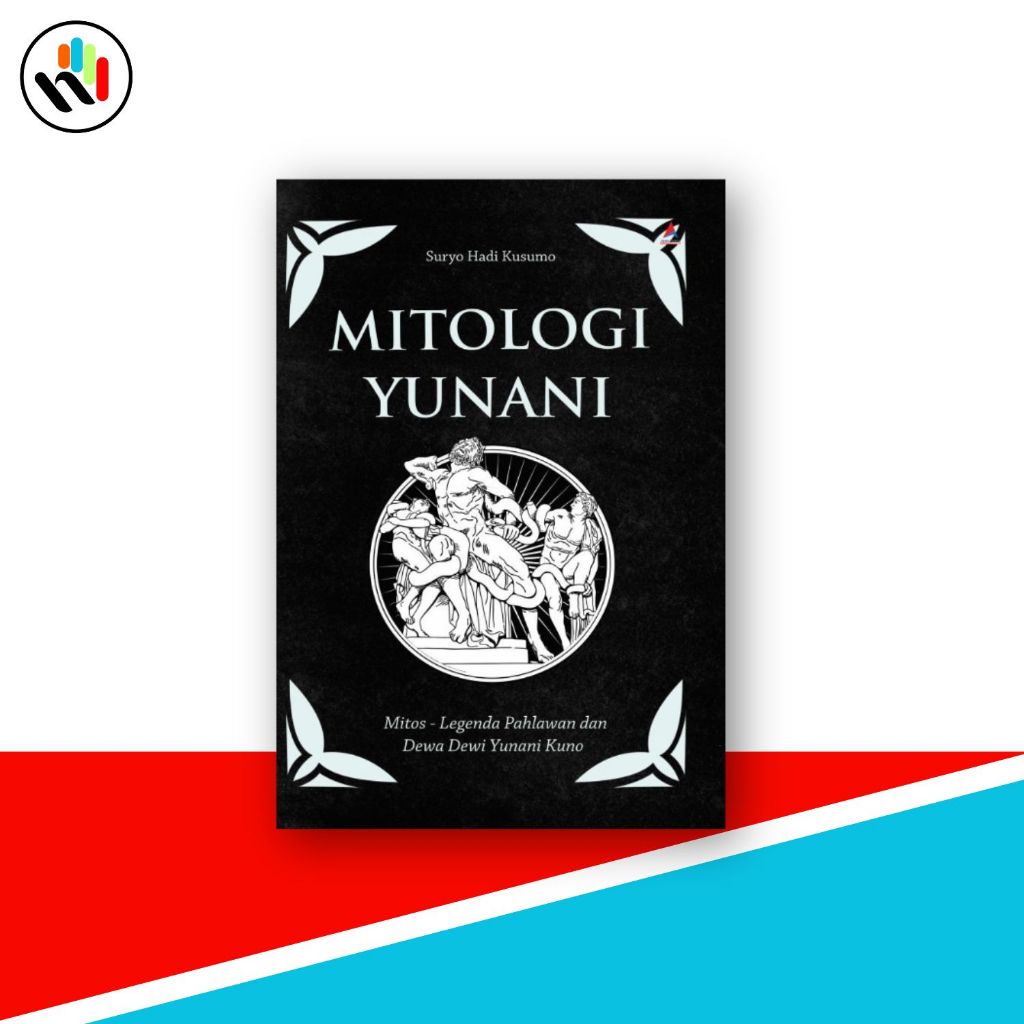 Buku Mitologi Yunani : Mitos-Legenda Pahlawan dan Dewa Dewi Yunani Kuno - Anak Hebat Indonesia