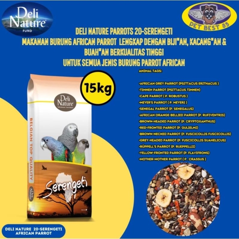 Deli Nature Parrots Serengeti 15kg Makanan Burung Parrot Africa African Grey-Cape Parrot-Senegal Par