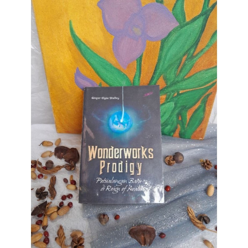 WONDERWORKS PRODIGY: PETUALANGAN BARU DI REIGN OF AVALON by Ginger Elyse Shelley | Novel Preloved