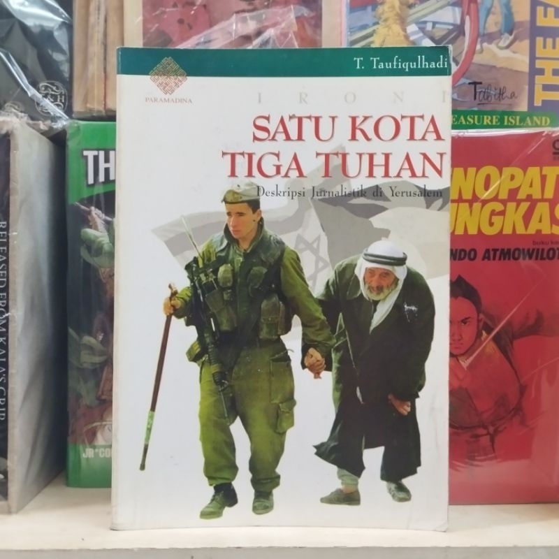 Ironi Satu Kota Tiga Tuhan Deskripsi Jurnalistik di Yerusalem