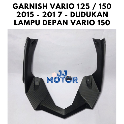 GARNISH VARIO 125 / 150 2015 - 201 7 - DUDUKAN LAMPU DEPAN VARIO 150