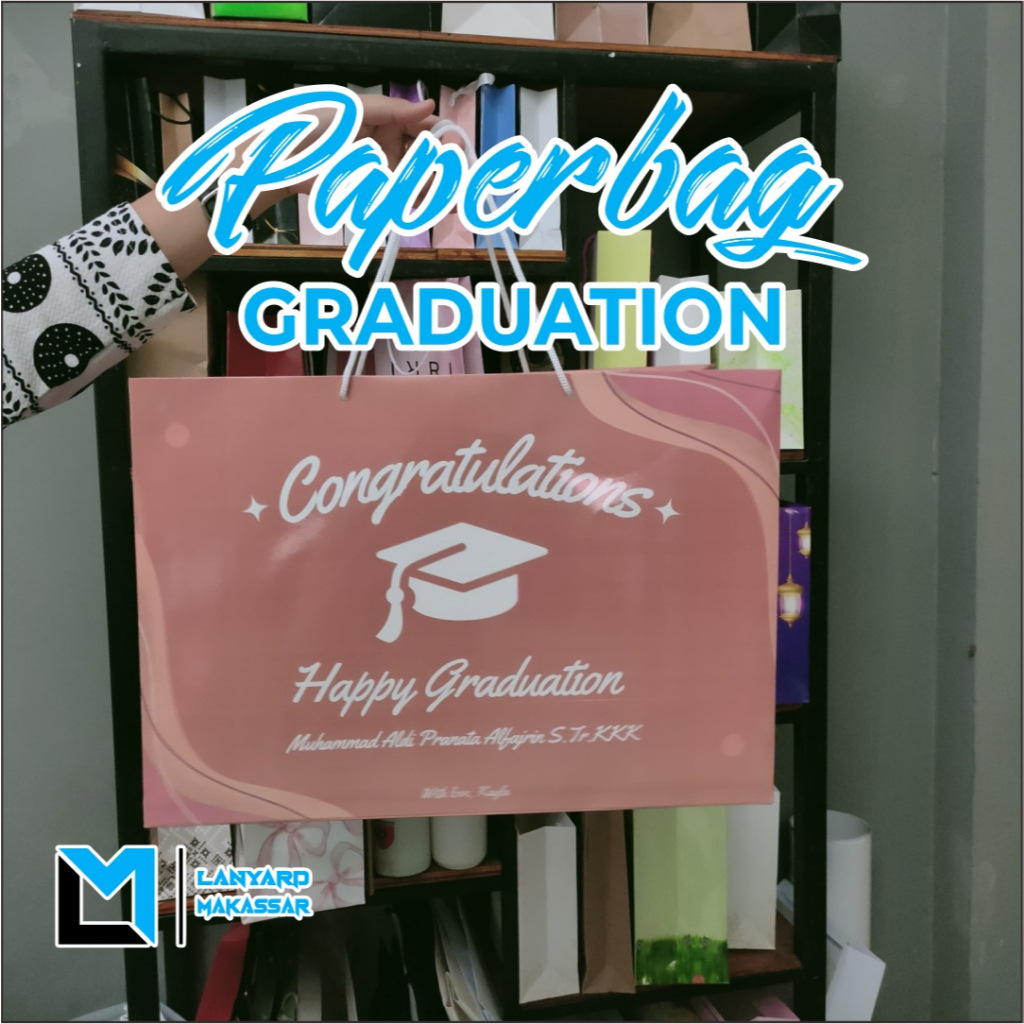 

PAPERBAG CUSTOM GRADUATION / foto sendiri / Paperbag Graduation / paper bag kado