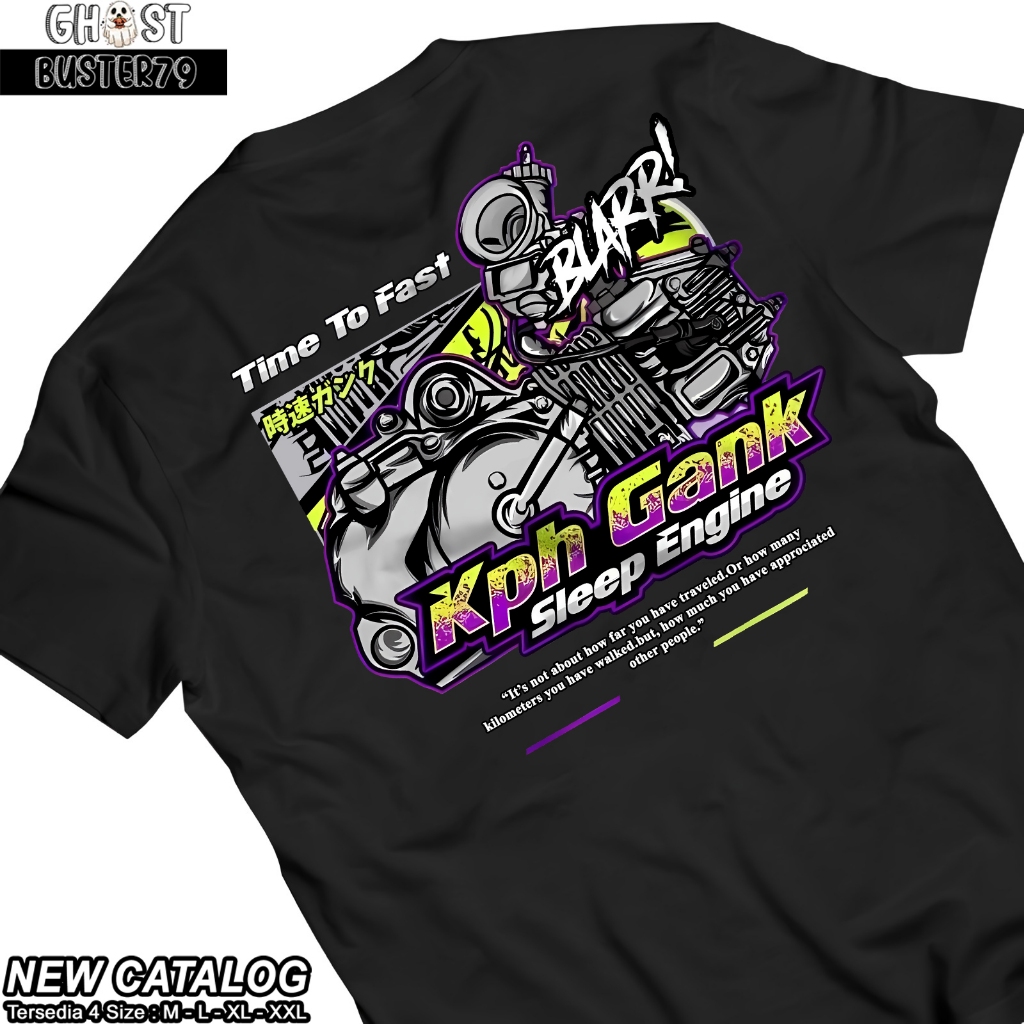 Kaos Racing KPH Gank Sleep Engine Time To Fast Baju Distro Mekanik Kphgank125 Motor Honda Supra Tshi