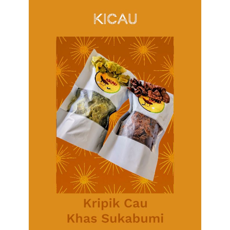 

KICAU Kripik Cau Cemilan Khas Sukabumi