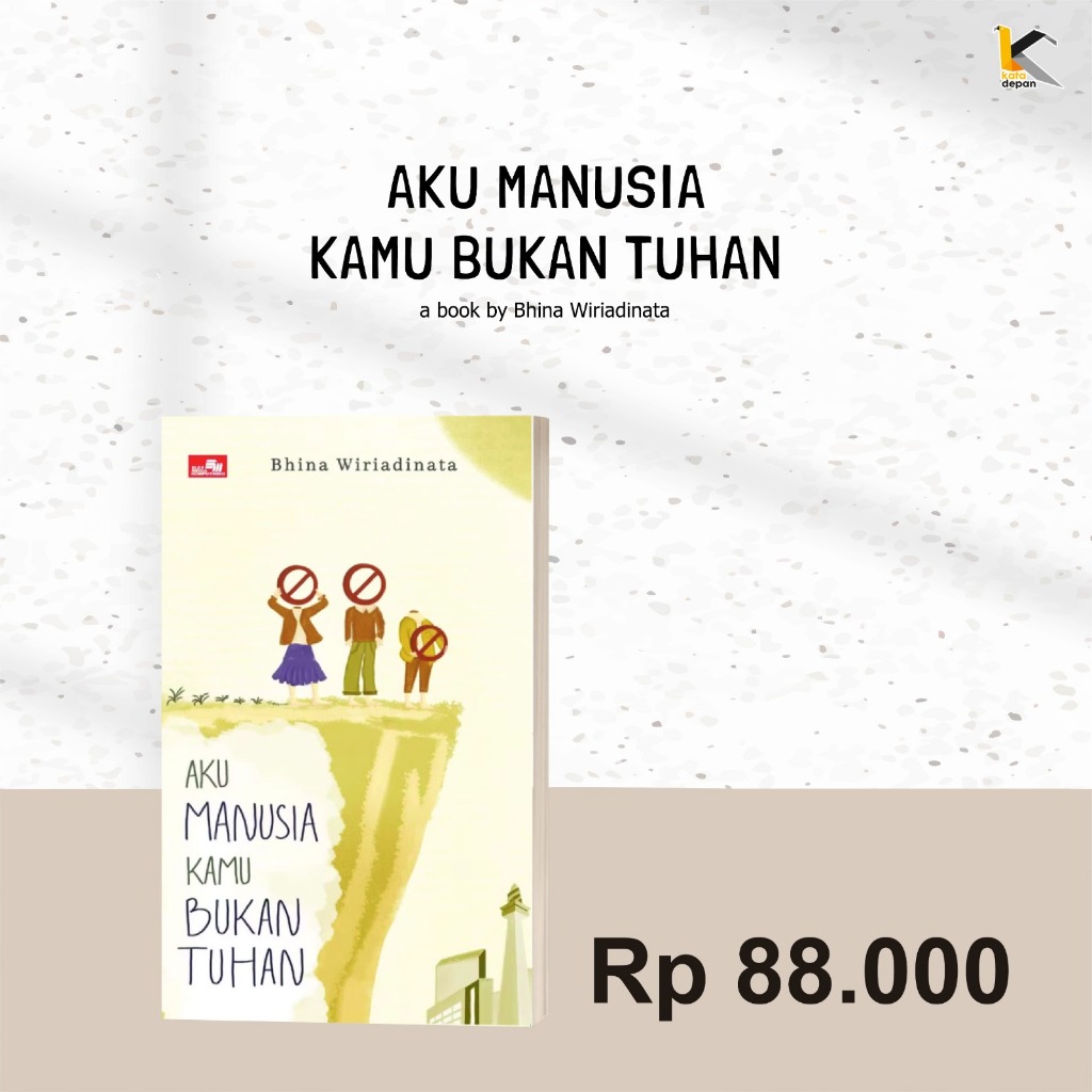 Buku "Aku Manusia Kamu Bukan Tuhan"