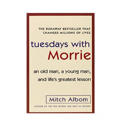 Tuesdays With Morrie - Mitch Albom