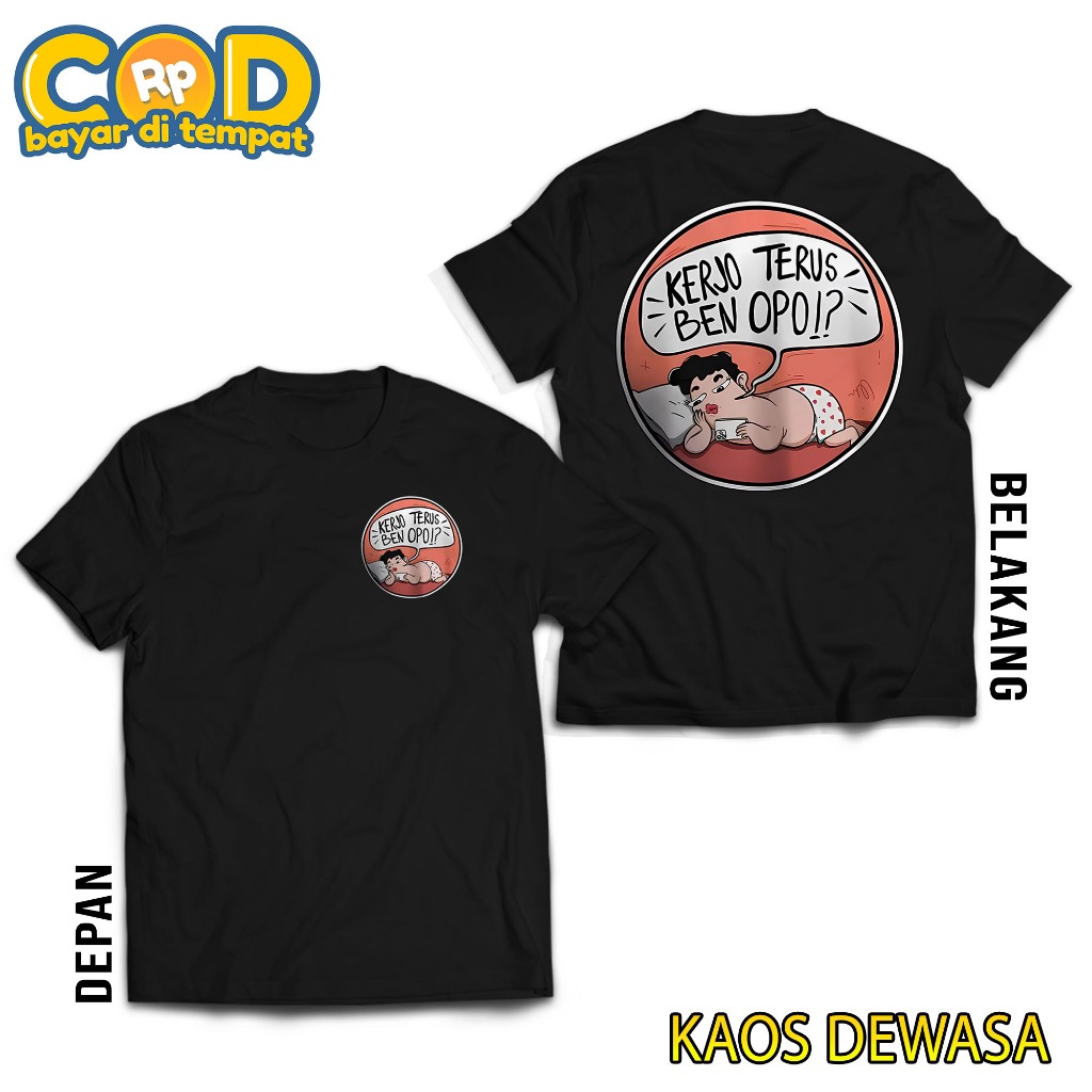 Hosinshop - Kaos Kata Kata Jawa Lucu Kerjo Terus Ben Opo - Tshirt Pejuang Rupiah - Baju Distro Dewas