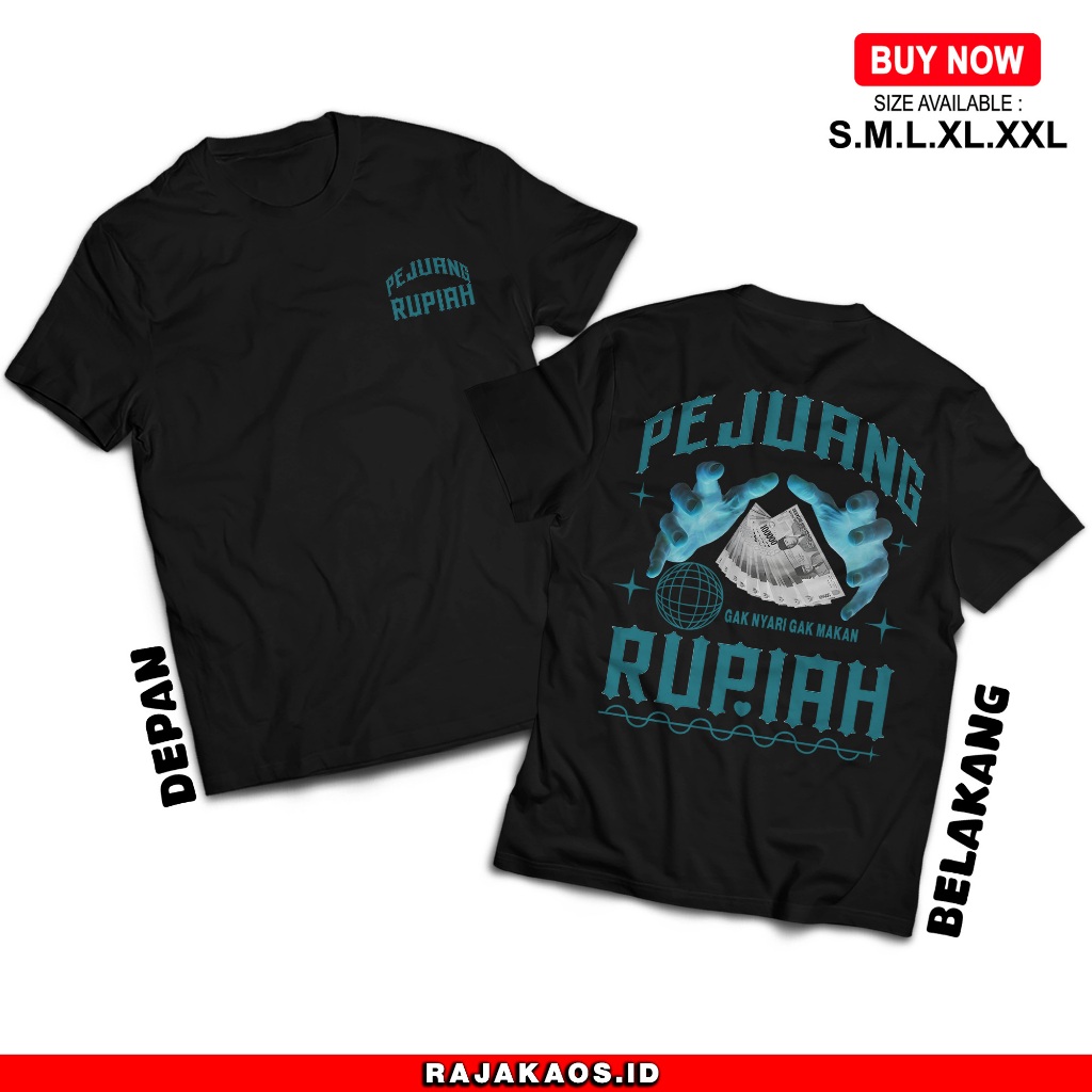 Kaos Pejuang Rupiah - Kaos Kata keren - Nyaman dan adem Unisex