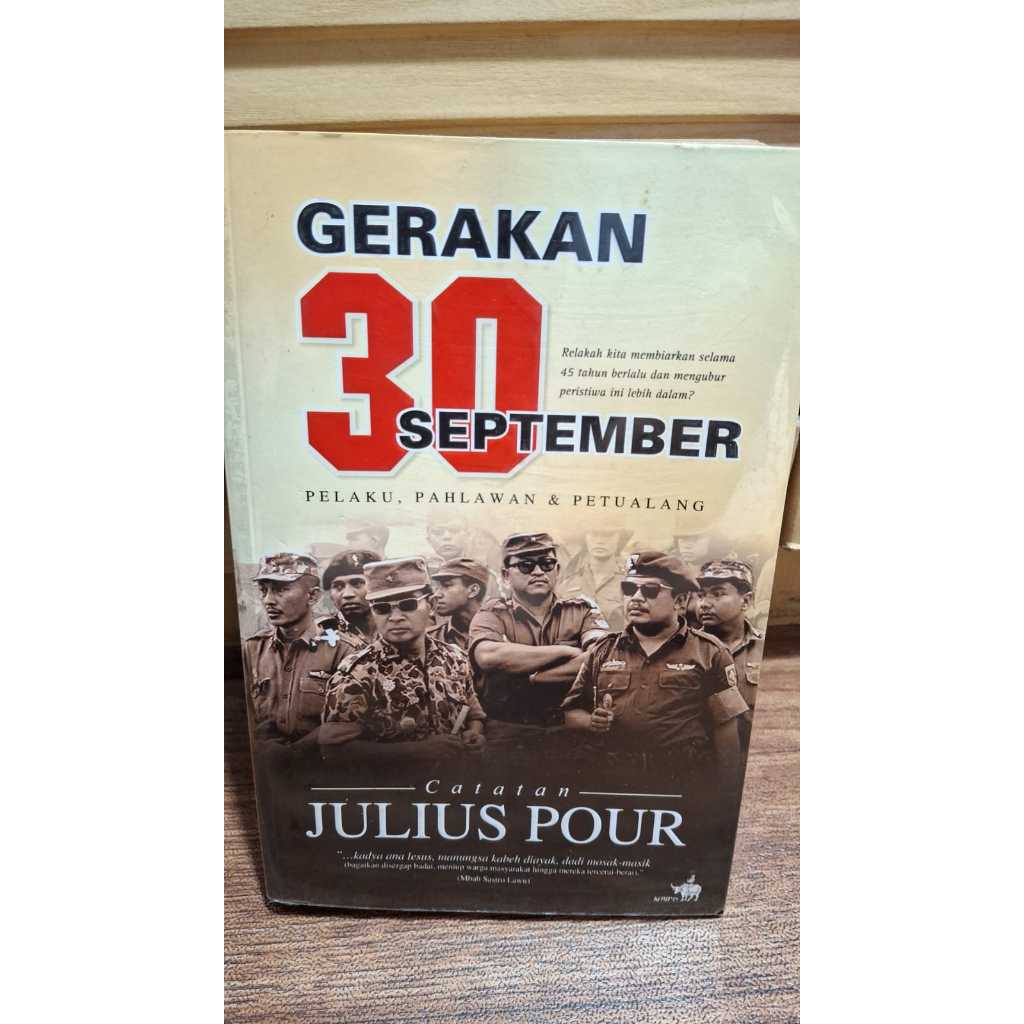 Gerakan 30 September Pelaku Pahlawan & Petualang, Catatan Julius Pour