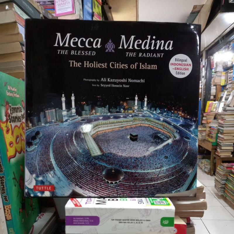 MECCA MEDINA THE HOLIEST CITIES OF ISLAM BILINGUAL INDONESIA-ENGLISH
