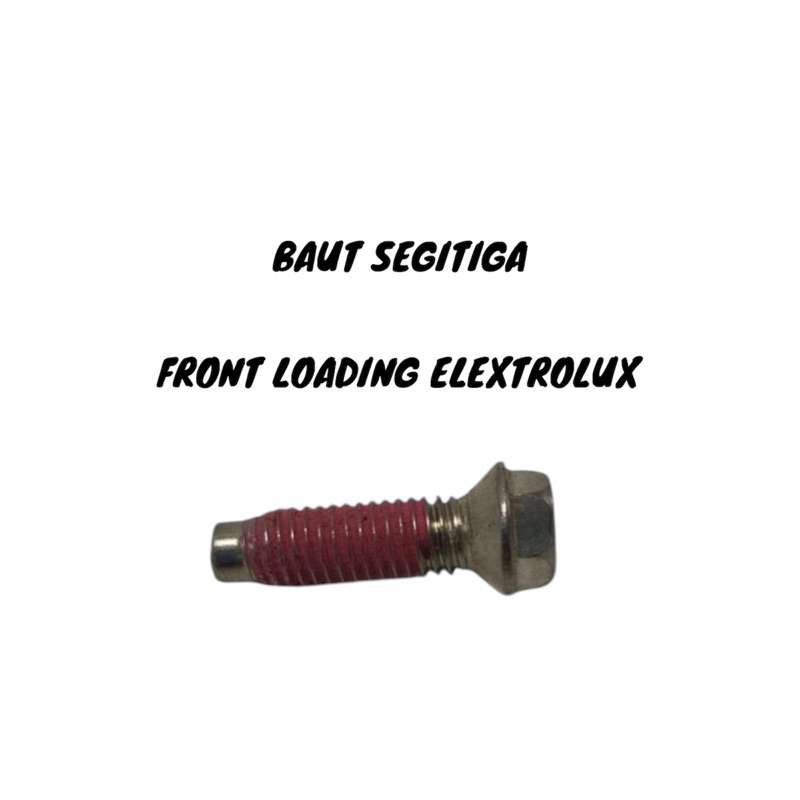 Baut Segitiga Mesin Cuci Front Loading As pullye besar : - EWF10747 - EWF10847 - EWF85747 - EWF7555 