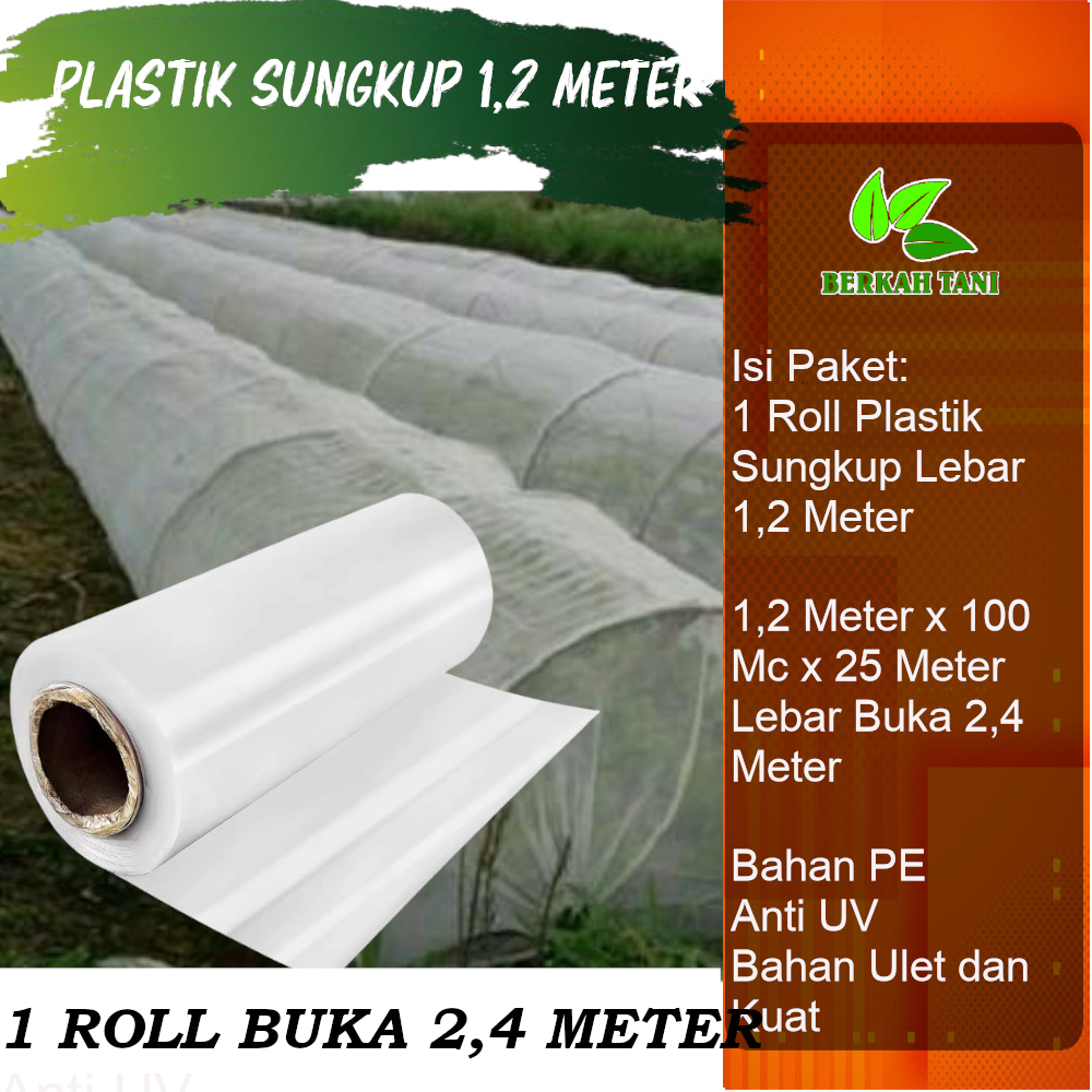 Plastik Sungkup Plastik Cor Plastik UV 1,2 Meter Panjang 25 Meter Tebal 100 Mikron
