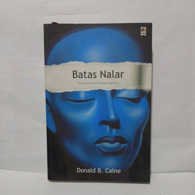 Buku Batas Nalar Rasionalitas & Perilaku Manusia -Donald B. Calne