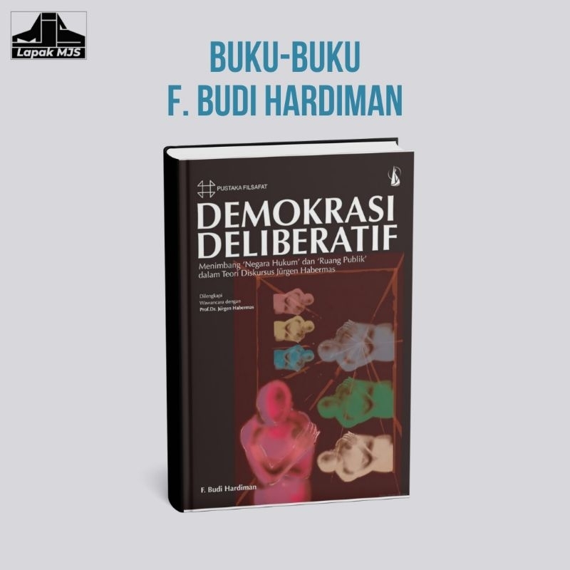 Demokrasi Deliberatif - F. Budi Hardiman