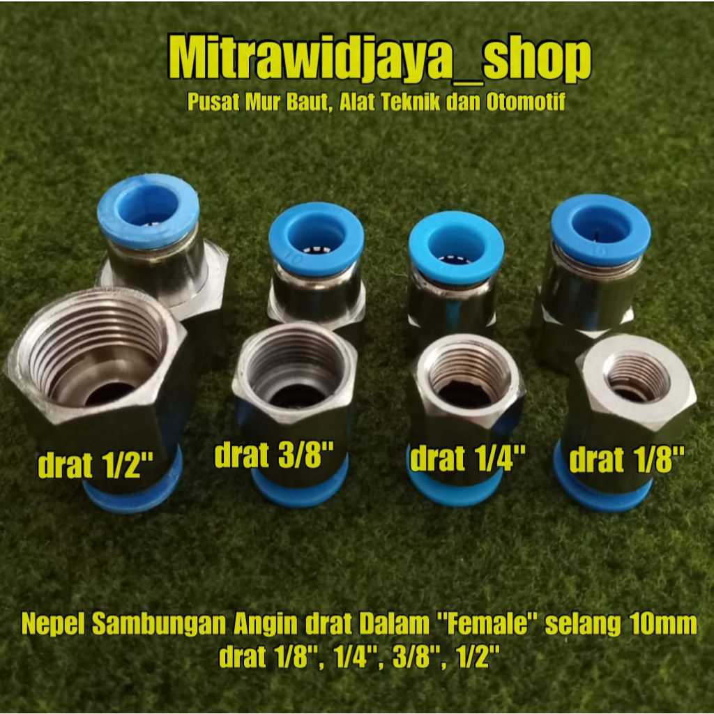 Fitting pneumatic / sambungan selang angin 10mm Model Female dratt 1/8 , 1/4 , 3/8 , 1/2 sambungan s